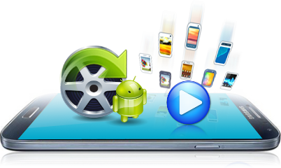 Convert Videos for All Popular Android Devices