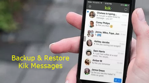 plasticitet Zoom ind kuvert How to Backup and Restore Kik Messages on Android