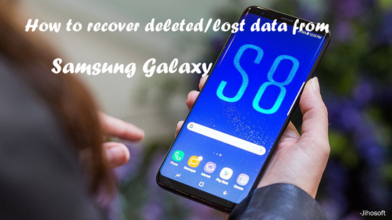 Samsung Galaxy S8 Data Recovery