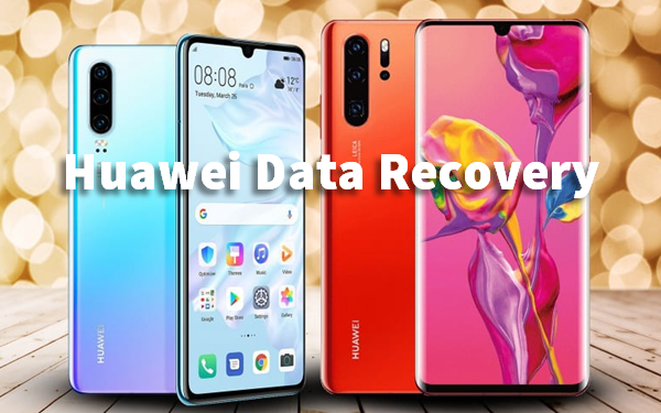 Huawei P30 Data Recovery