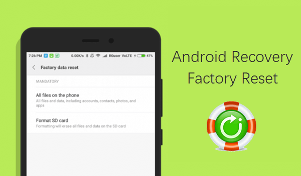 Recover Lost Data from Android after Factory Reset.