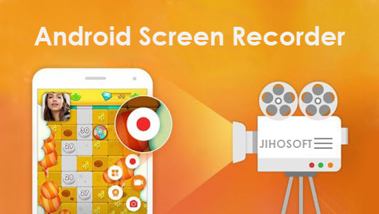 Best Screen Recorder Apps for Android