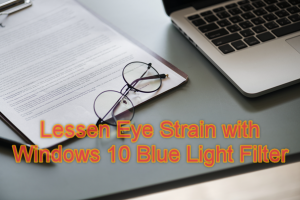 Use Blue Light Filter on Windows 10 to Lessen Eye StrainJihosoft