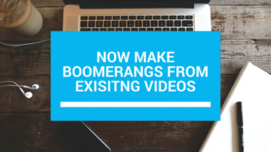 How to Create Boomerang from Existing Videos on iPhone