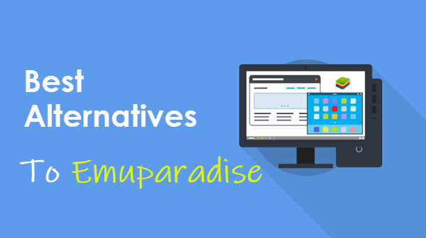 Top 13 Emulator Paradise Alternative Websites