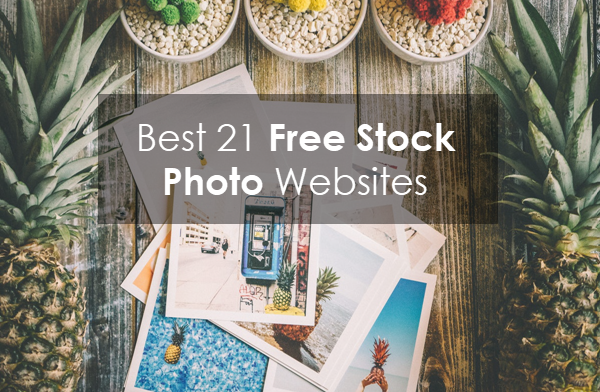 Best 21 Stock Photo Websites to Download Free Stock Photos