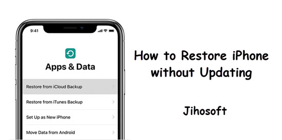 Restore Your iPhone without Updating