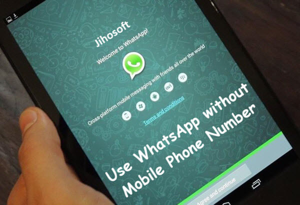 Use WhatsApp without a Phone Number or SIM