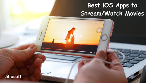 Best Apps to Stream & Download Movies Easily On iPhone