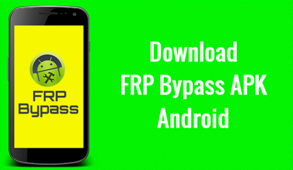 FRP Bypass APK Latest Version Free Download 2019