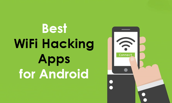 Best WiFi Hacker Apps for Android.