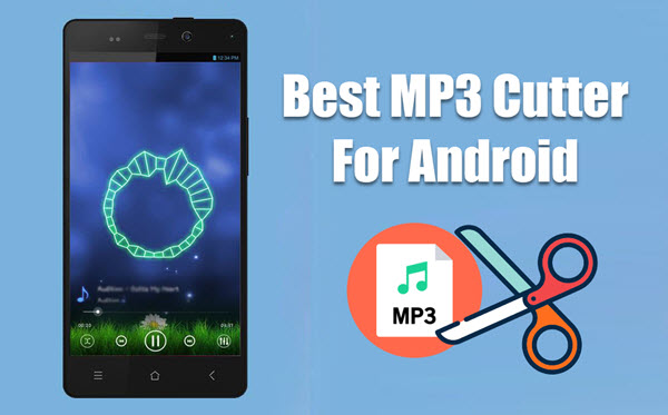 Best Free Audio MP3 Cutter Apps for Android.