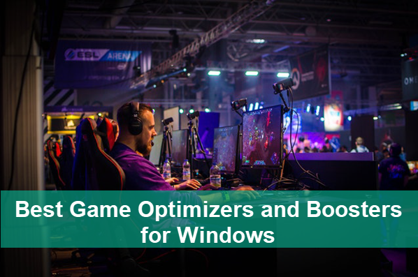 Best Game Optimizers and Boosters for Windows PC.