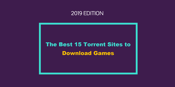 Best Game Torrenting Sites.