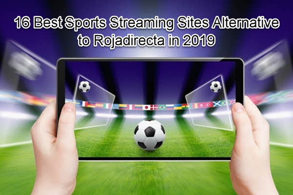 Best Streaming Sites Like Rojadirecta for Sports Streaming.