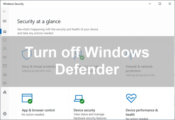 Turn off Windows Defender Antivirus