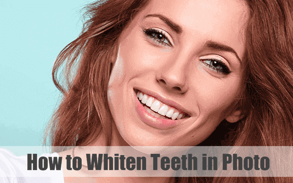 Whiten Teeth In Photo